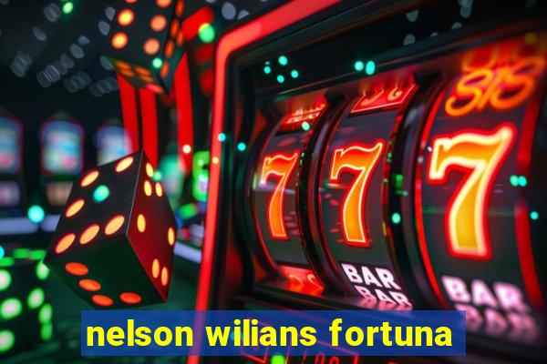 nelson wilians fortuna